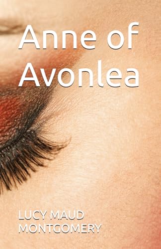 Anne of Avonlea von Independently published