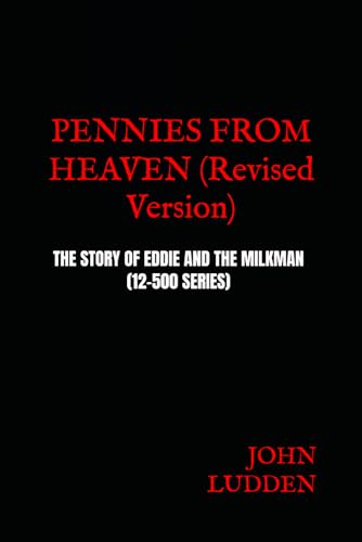 PENNIES FROM HEAVEN (Revised Version): THE STORY OF EDDIE AND THE MILKMAN (12-500 SERIES) (Manchester United, Band 7) von Independently published