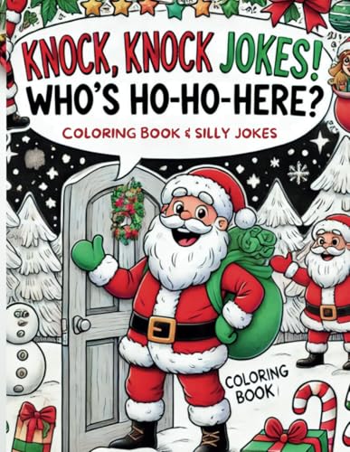 Knock, Knock JOKES! Who’s Ho-Ho-Here?: A Bold and Easy Coloring Book for Adults, Teens, and Seniors Featuring Silly Jokes and Super Cute Animal Characters with Simple Designs for Relaxation