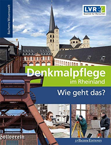 Denkmalpflege – Wie geht das?: Bachems Wissenswelt