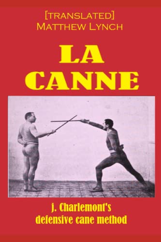 LA CANNE: J. Charlemont's defensive cane method von Independently Published
