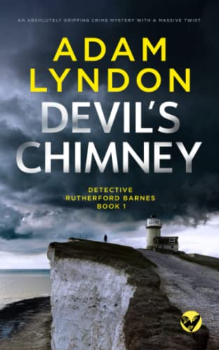 DEVIL’S CHIMNEY an absolutely gripping crime mystery with a massive twist (Detective Rutherford Barnes Mysteries, Band 1)