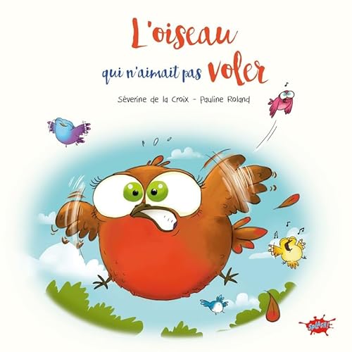 L'oiseau qui n'aimait pas voler L'oiseau qui n'aimait pas voler von EDITIONS SPLASH