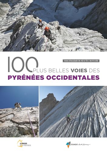 Pyrénées occidentales 100 plus belles voies von Rando Editions