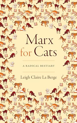 Marx for Cats: A Radical Bestiary von Combined Academic Publ.