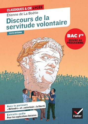 Discours de la servitude volontaire (oeuvre au programme du Bac de français 2026, 1re): suivi du parcours « Défendre et entretenir la liberté » von HATIER
