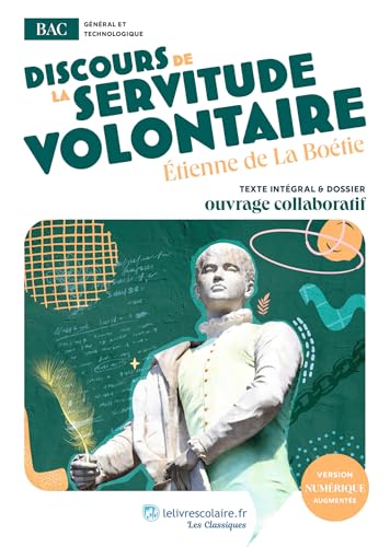 Discours de la servitude volontaire: uvre au programme du BAC - Texte intégral et dossier pédagogique collaboratif Discours de la servitude volontaire: uvre au programme du BAC - Texte intégral et dossier pédagogique collaboratif von LELIVRESCOLAIRE
