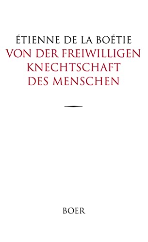 Von der freiwilligen Knechtschaft des Menschen: Ins Deutsche übertragen von Gustav Landauer von Books on Demand
