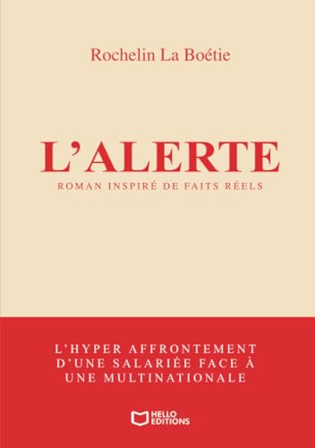 L'Alerte - L'hyper affrontement d'une salariée face à une multinationale von HELLO EDITIONS