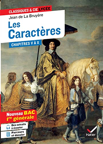 Les Caractères, Livres 5 à 10 (oeuvre au programme Bac 2024, 1re générale): suivi du parcours « La comédie sociale »