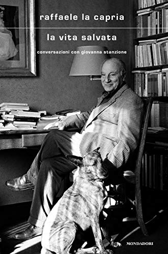 La vita salvata. Conversazioni con Giovanna Stanzione von Mondadori