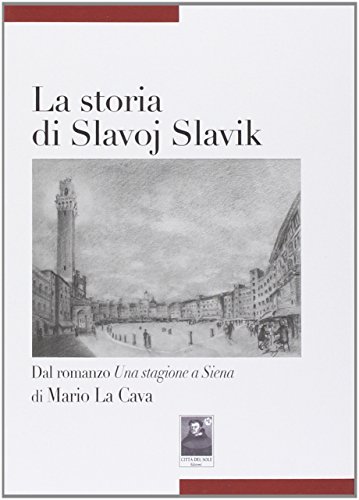 La storia di Slavoj Slavik (Tracce) von Città del Sole Edizioni