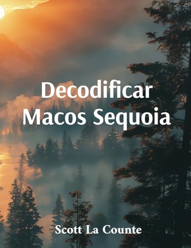 Decodificar Macos Sequoia: Introducción a Macos 15 Para Macbook, Mac Mini E Imac von SL Editions