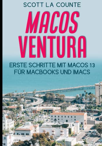 MacOS Ventura: Erste Schritte Mit Macos 13 Für MacBooks Und IMacs MacOS Ventura: Erste Schritte Mit Macos 13 Für MacBooks Und IMacs