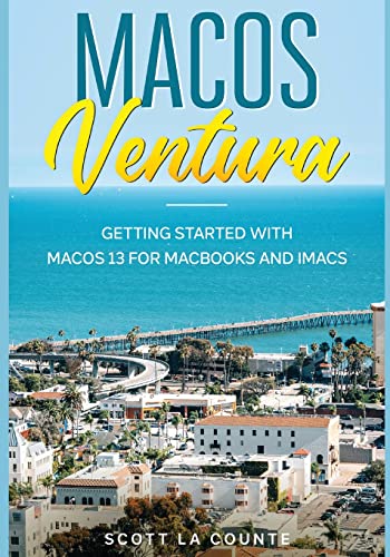 MacOS Ventura: Getting Started with macOS 13 for MacBooks and iMacs von SL Editions