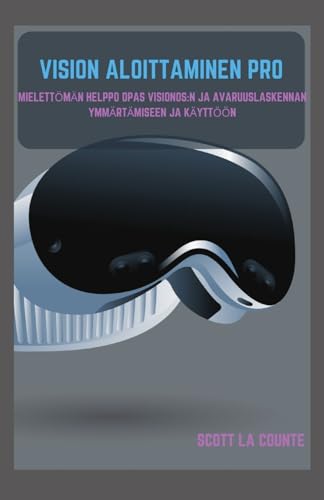 Vision Aloittaminen Pro: Mielettömän Helppo Opas Visionos von SL Editions