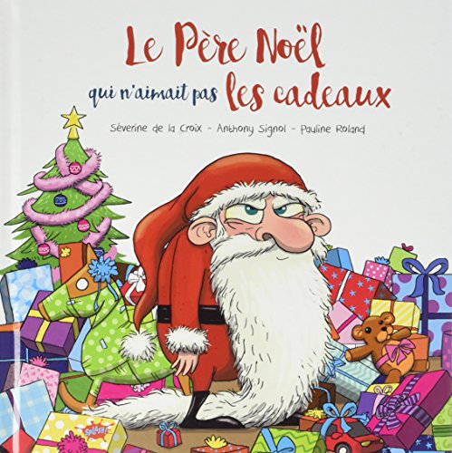 Le Père Noël qui n'aimait pas les cadeaux von EDITIONS SPLASH