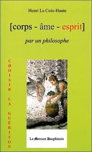 Corps âme esprit, par un philosophe