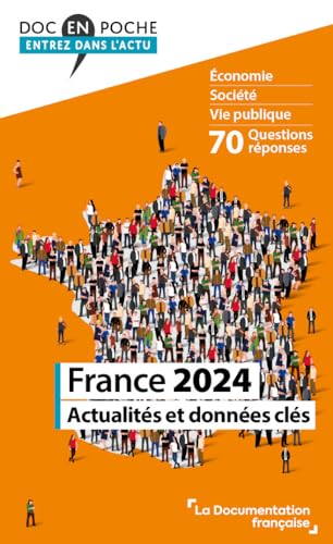 France 2024: Actualités et données clés France 2024: Actualités et données clés von DOC FRANCAISE