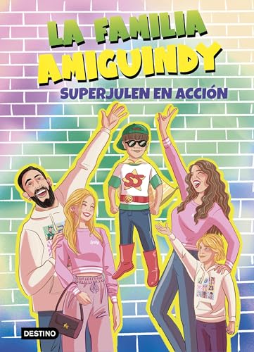 La Familia Amiguindy 2. SuperJulen en acción (Jóvenes influencers, Band 2) von Destino Infantil & Juvenil