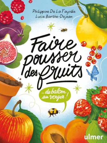 Faire pousser des fruits - Du balcon au verger ! von ULMER