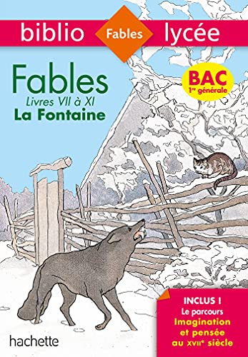 Bibliolycée - Fables de la Fontaine, Jean de la Fontaine: Livres de VII à XI