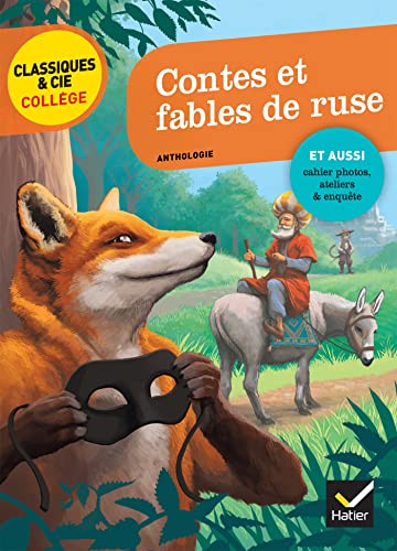 Contes et fables de ruse (La Fontaine, Perrault, Grimm, Andersen, M. Aymé): La Fontaine, Perrault, Grimm, Andersen, M. Aymé Contes et fables de ruse (La Fontaine, Perrault, Grimm, Andersen, M. Aymé): La Fontaine, Perrault, Grimm, Andersen, M. Aymé