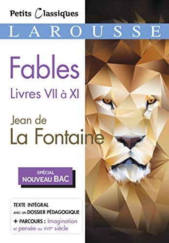 Fables livres VII à XI (Spécial Bac): Jean de La Fontaine