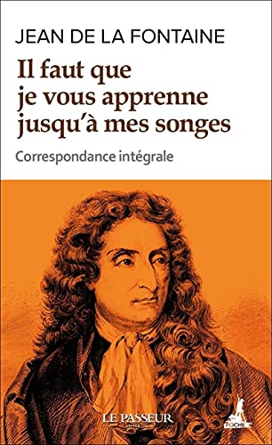 Il faut que je vous apprenne jusqu'à mes songes: Correspondances intégrale Il faut que je vous apprenne jusqu'à mes songes: Correspondances intégrale von LE PASSEUR