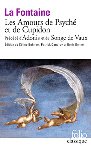 Les Amours de Psyché et de Cupidon précédé d'Adonis et du Songe de Vaux Les Amours de Psyché et de Cupidon précédé d'Adonis et du Songe de Vaux