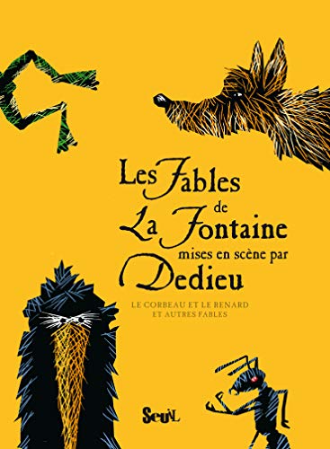 Les Fables de La Fontaine mises en scène par Dedieu: Le Corbeau et le Renard et autres fables Les Fables de La Fontaine mises en scène par Dedieu: Le Corbeau et le Renard et autres fables von Seuil