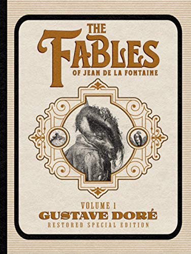 The Fables of Jean de La Fontaine Volume 1: Gustave Doré Restored Special Edition von CGR Publishing