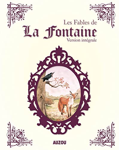 Toutes les Fables de La Fontaine: Version intégrale