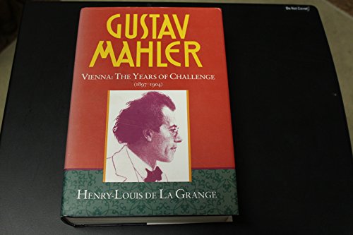 Gustav Mahler: Volume 2: Vienna: The Years of Challenge (1897-1904) von Oxford University Press