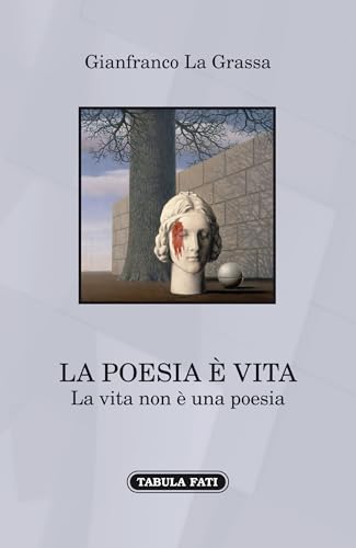 La poesia è vita. La vita non è una poesia La poesia è vita. La vita non è una poesia von Tabula Fati