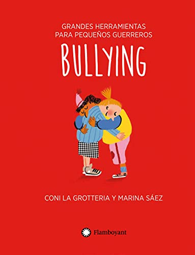 Bullying (ES) (Grandes herramientas para pequeños guerreros, Band 5) von Flamboyant
