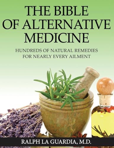 The Bible of Alternative Medicine The Bible of Alternative Medicine von Booklocker.com