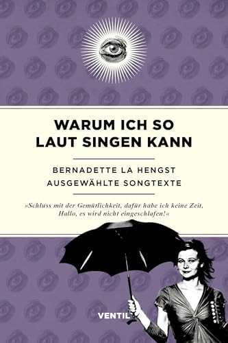 Warum ich so laut singen kann: Ausgewählte Songtexte von Ventil Verlag