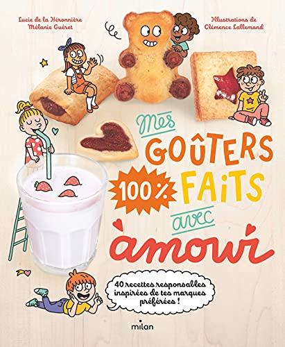 Mes goûters 100 % faits avec amour von MILAN