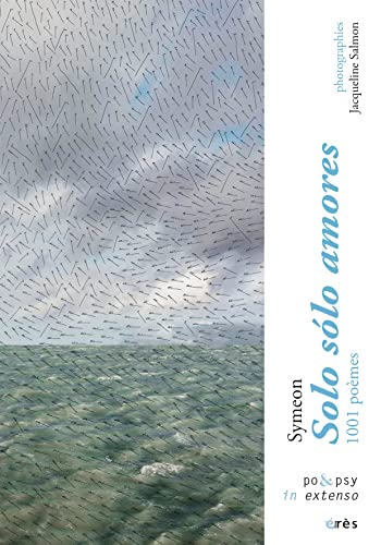Solo solo amores: 1001 poèmes Solo solo amores: 1001 poèmes