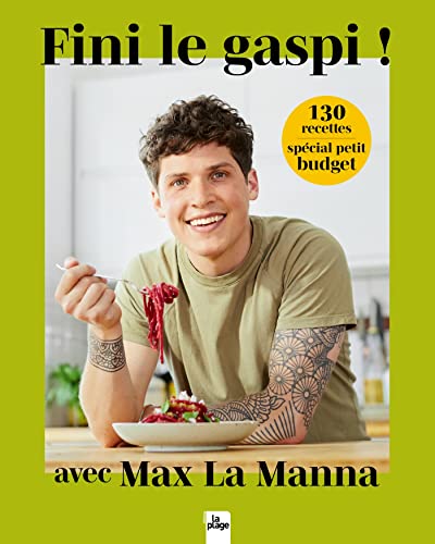 Fini le gaspi !: 130 recettes spécial petit budget