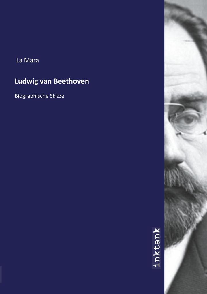 Ludwig van Beethoven von Inktank-Publishing