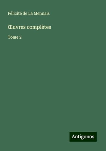 ¿uvres complètes: Tome 2 von Antigonos Verlag