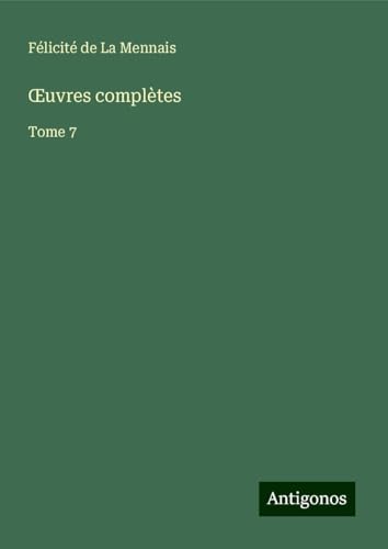 ¿uvres complètes: Tome 7 von Antigonos Verlag