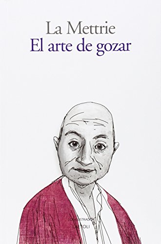 El arte de gozar : ensayos hedonistas (Los ilustrados, Band 12) von Laetoli