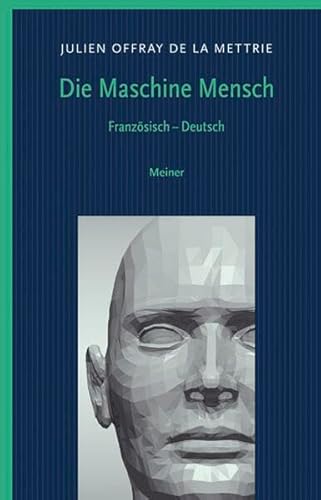 Die Maschine Mensch: Zweisprachige Ausgabe (Philosophische Bibliothek) von Meiner
