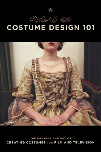 Costume Design 101: The Business and Art of Creating Costumes for Film and Television (Costume Design 101: The Business & Art of Creating) von Brand: Michael Wiese Productions