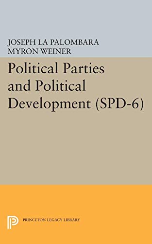 Political Parties and Political Development. (SPD-6) (Studies in Political Development) (Studies in Political Development, 6, Band 6) von Princeton University Press
