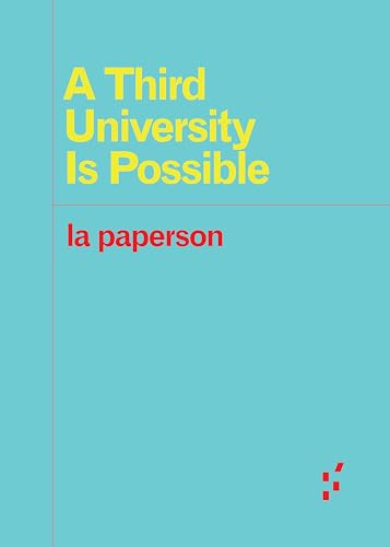 A Third University Is Possible (Forerunners: Ideas First)