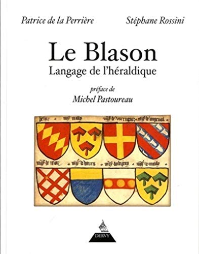 Le blason - Langage de l'héraldique von DERVY